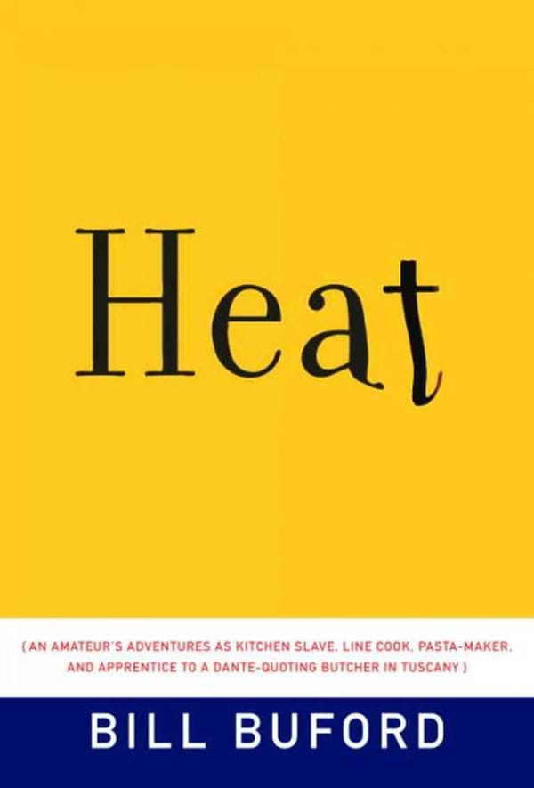 Heat by Bill Buford