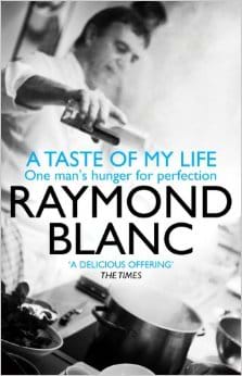 Raymond Blanc A Taste of my Life